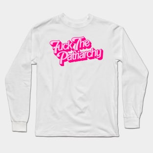 Fuck the Patriarchy Long Sleeve T-Shirt